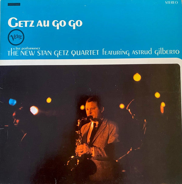 The New Stan Getz Quartet Featuring Astrud Gilberto : Getz Au Go Go (LP, Album, RP, Liv)