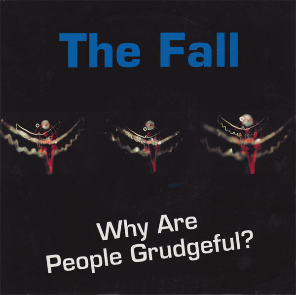 The Fall : Why Are People Grudgeful? (7", Single)
