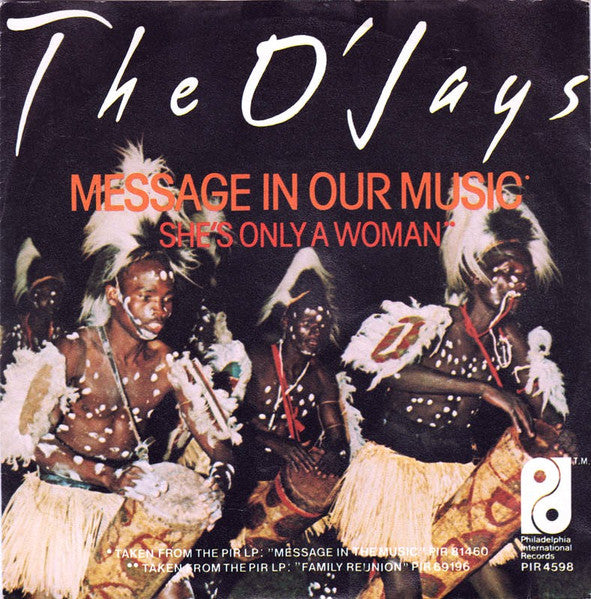 The O'Jays : Message In Our Music / She's Only A Woman (7")