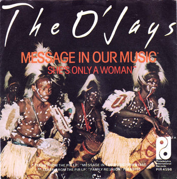 The O'Jays : Message In Our Music / She's Only A Woman (7")