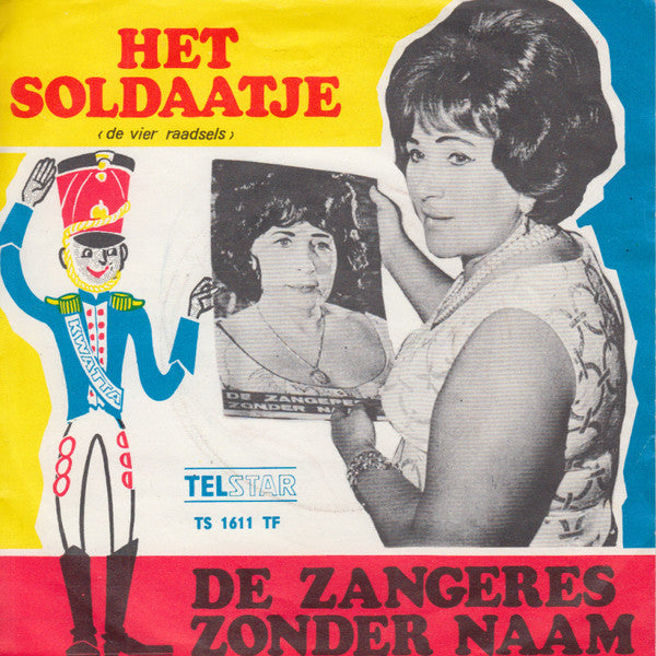 De Zangeres Zonder Naam* : Het Soldaatje (De Vier Raadsels) (7", Single)