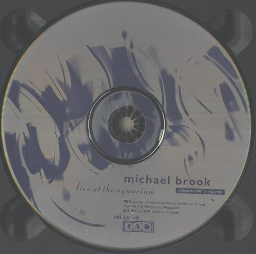 Michael Brook : Live At The Aquarium (London Zoo 21 May 1992) (CD, Album, Ltd, Dig)