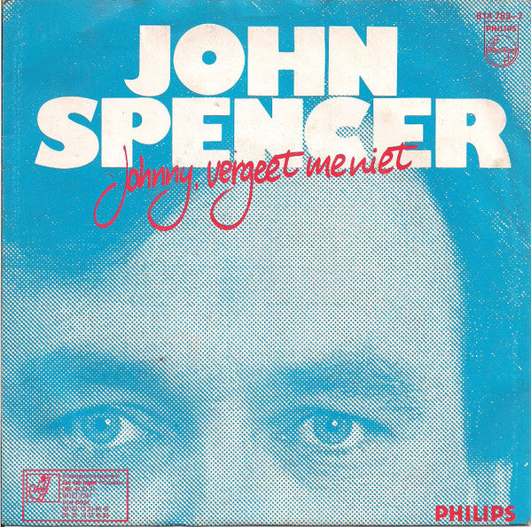 John Spencer : Johnny, Vergeet Me Niet (7", Single)
