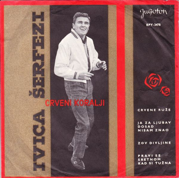 Ivica Šerfezi i Crveni Koralji : Crvene Ruže (7", EP)