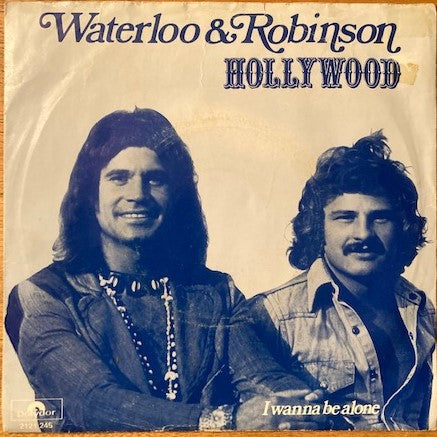 Waterloo & Robinson : Hollywood (7", Single, Inj)