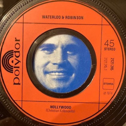 Waterloo & Robinson : Hollywood (7", Single, Inj)