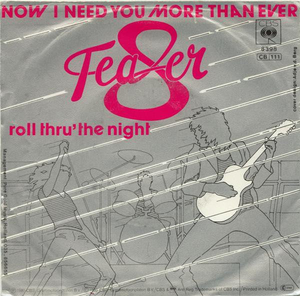 Teaser (2) : Now I Need You More Than Ever (7", Single)