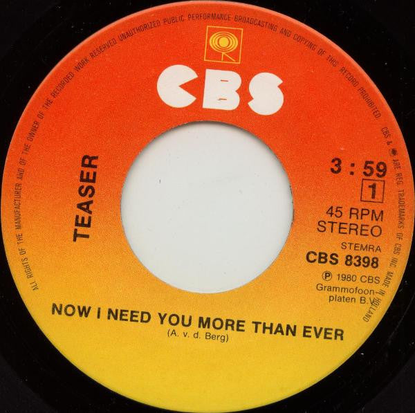 Teaser (2) : Now I Need You More Than Ever (7", Single)