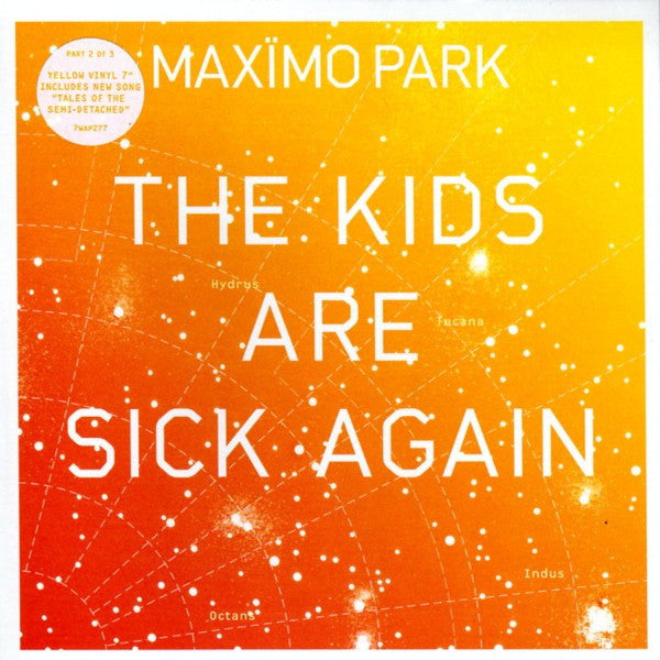 Maxïmo Park : The Kids Are Sick Again (7", Single, Ora)