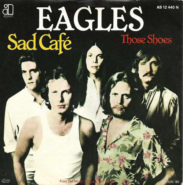 Eagles : Sad Café (7", Single)
