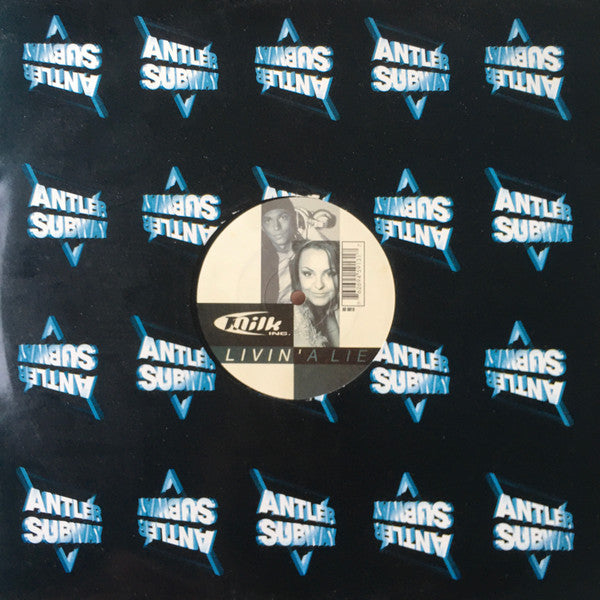 Milk Inc. : Livin' A Lie (12")
