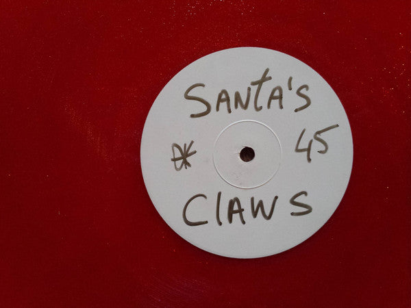 Santa's Claws : Don't You Want Some More (12", S/Sided, W/Lbl, Gli)
