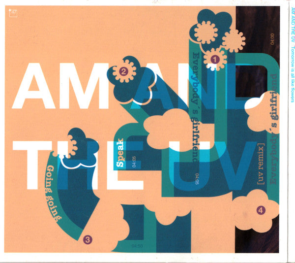 AM And The UV : Tomorrow Is All Like Flowers (CD, EP)