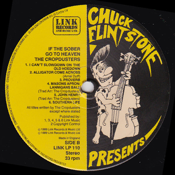 The Cropdusters : If The Sober Go To Heaven (LP, Album)