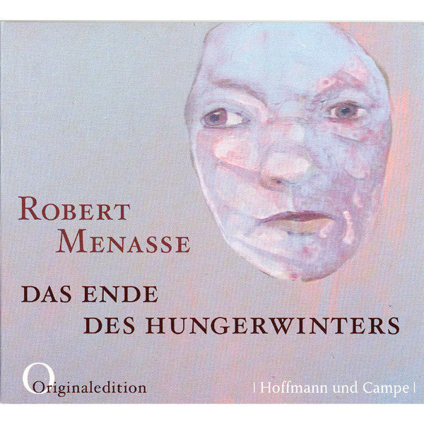 Robert Menasse : Das Ende Des Hungerwinters (CD)
