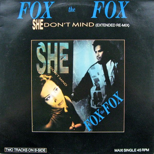 Fox The Fox : She Don't Mind (Extended Re-Mix) (12", Maxi)