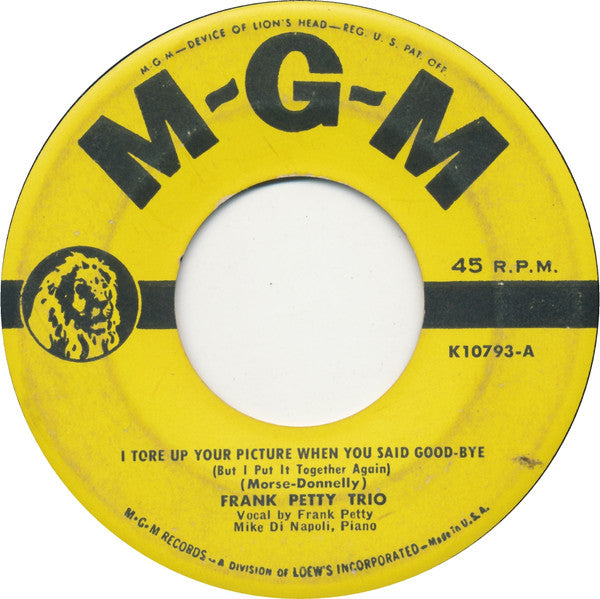 Frank Petty Trio : I Tore Up Your Picture When You Said Good-Bye (But I Put It Back Together Again) / Save Your Sorrow (For Tomorrow) (7")