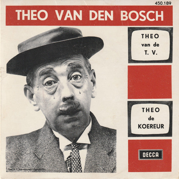 Theo Van den Bosch : Theo Van De T. V. / Theo De Koereur (7", EP)