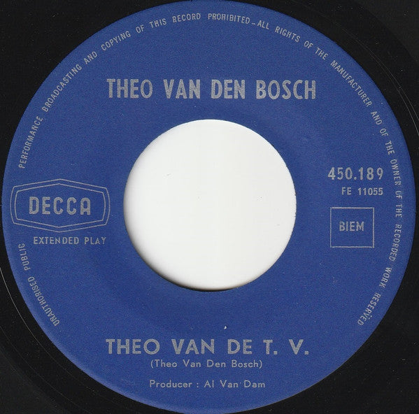 Theo Van den Bosch : Theo Van De T. V. / Theo De Koereur (7", EP)