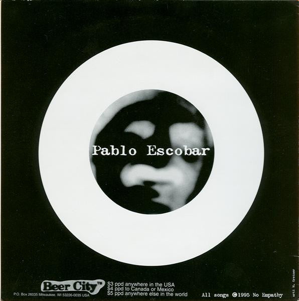 No Empathy : Ashland Ave. / Pablo Escobar (7", Single)