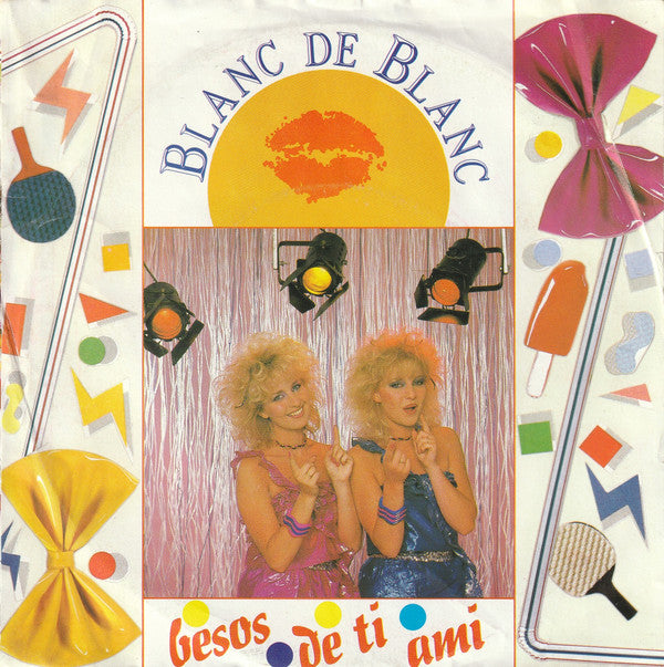 Blanc De Blanc : Besos De Ti Ami (7", Single)
