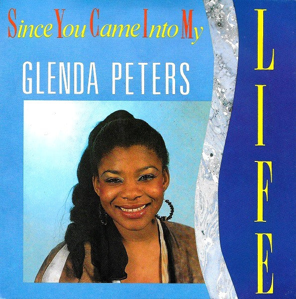 Glenda Peters : Since You Came Into My Life (7", Single)