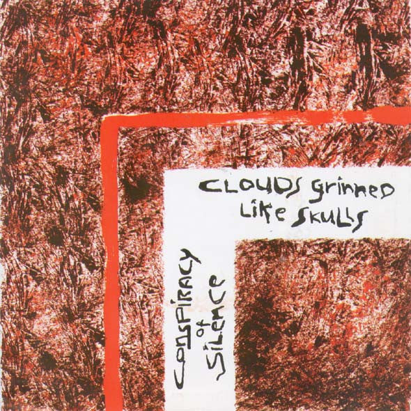 Conspiracy Of Silence : Clouds Grinned Like Skulls (7", Single)
