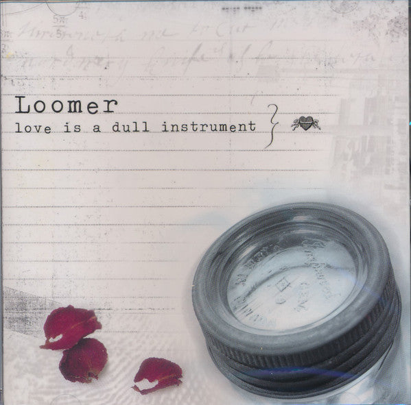 Loomer (6) : Love Is A Dull Instrument (CD, Album)