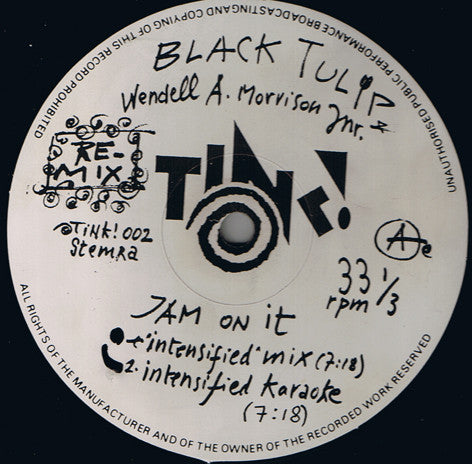 Black Tulip & Wendell A. Morrison Jnr.* : Jam On It (Dance Your Worries Away) Remix (12")