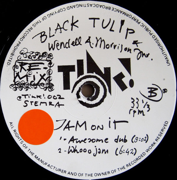 Black Tulip & Wendell A. Morrison Jnr.* : Jam On It (Dance Your Worries Away) Remix (12")