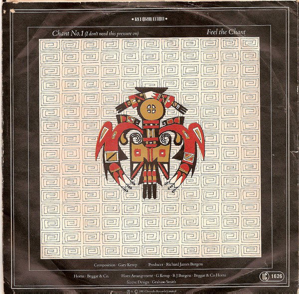 Spandau Ballet : Chant No.1 (I Don't Need This Pressure On) (7", Single)