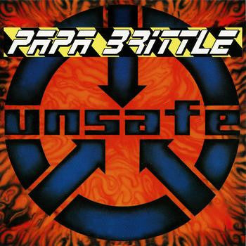 Papa Brittle : Unsafe (12", Maxi)