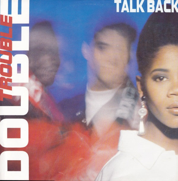 Double Trouble : Talk Back (12")
