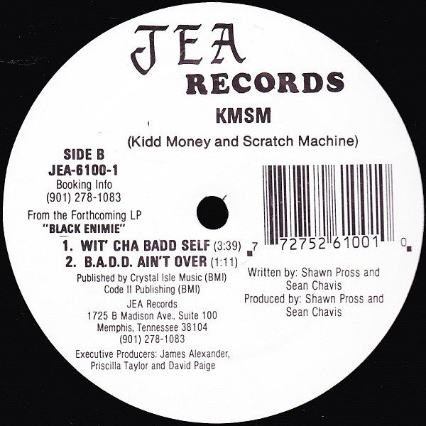 KMSM : Quit Sweatin / Wit' Cha Badd Self / B.A.D.D. Ain't Over (12")