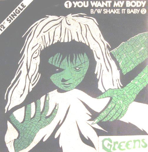 Greens III : You Want My Body (12")