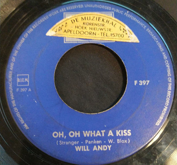 Will Andy : Oh, Oh What A Kiss / My Love (7", Single)