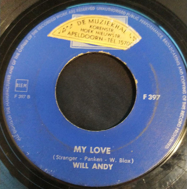 Will Andy : Oh, Oh What A Kiss / My Love (7", Single)