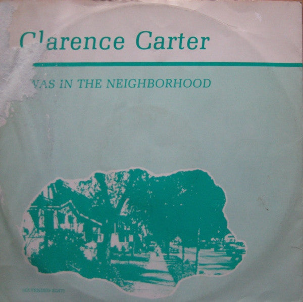 Clarence Carter : I Was In The Neighborhood (12")