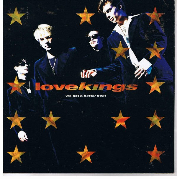 Lovekings : We Got A Better Beat (7", Single)
