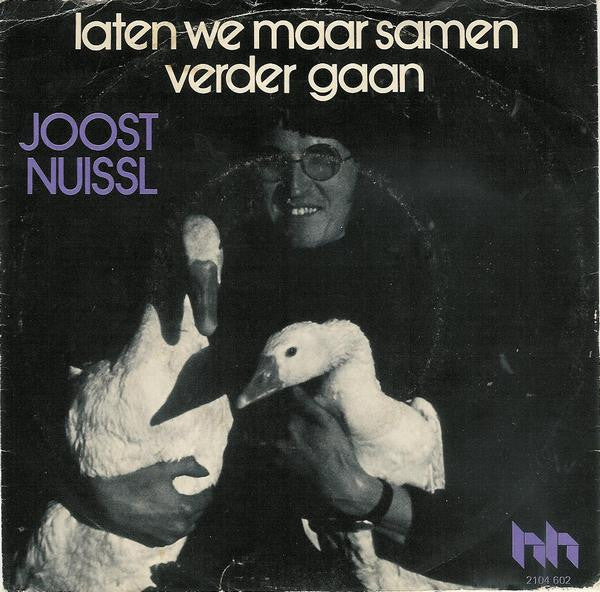 Joost Nuissl : Laten We Maar Samen Verder Gaan (7")