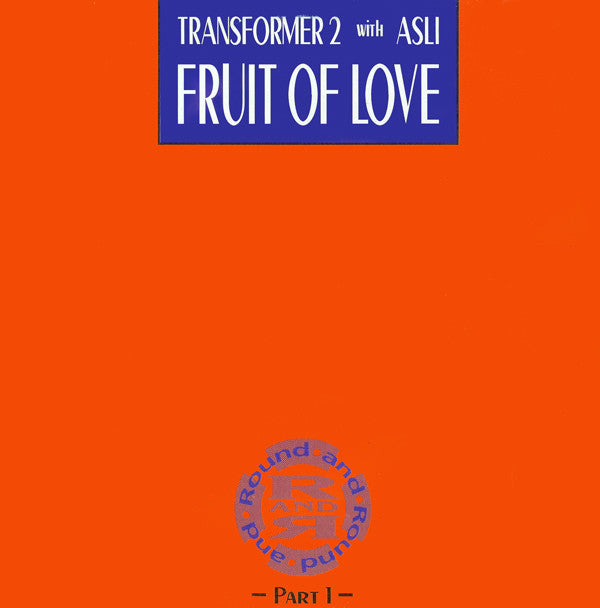 Transformer 2 With Asli Tanriverdi : Fruit Of Love (Part 1) (12")