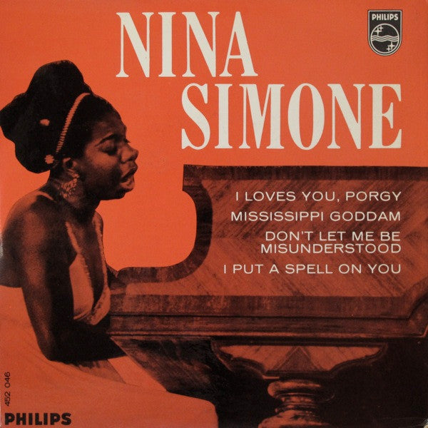 Nina Simone : I Loves You Porgy / Mississippi Goddam / Don't Let Me Be Misunderstood / I Put A Spell On You (7", EP, Mono)