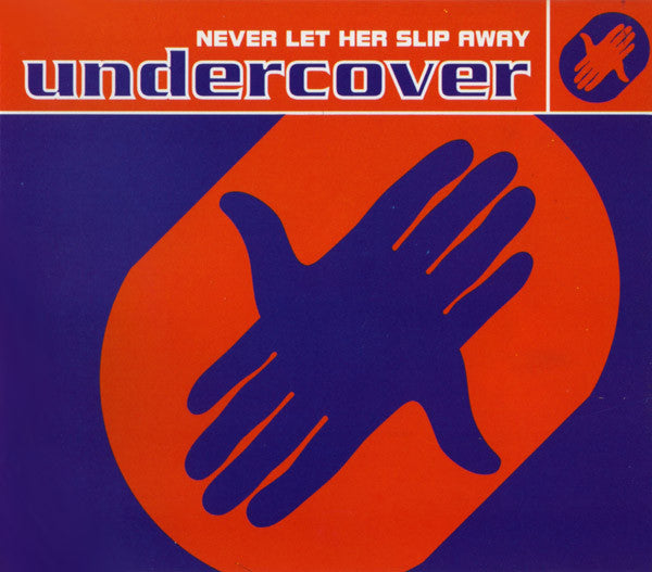 Undercover : Never Let Her Slip Away (CD, Single)