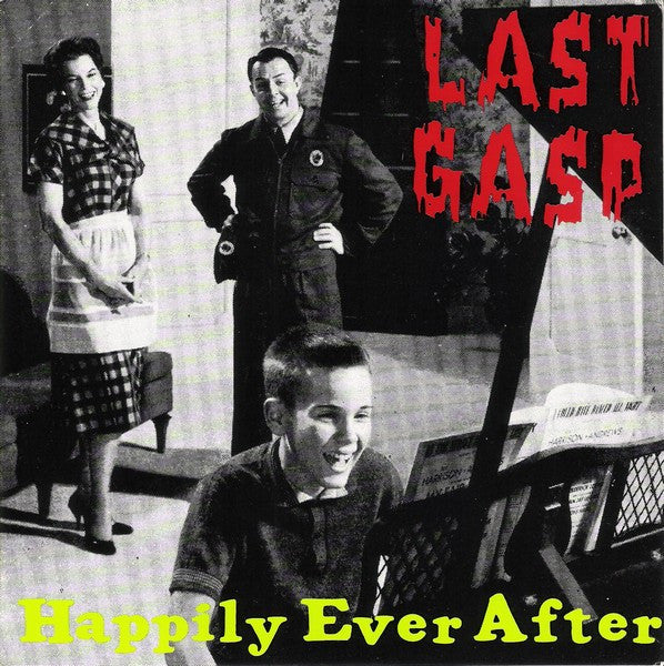 Last Gasp : Happily Ever After ...Means Eternal Hell (7", EP)