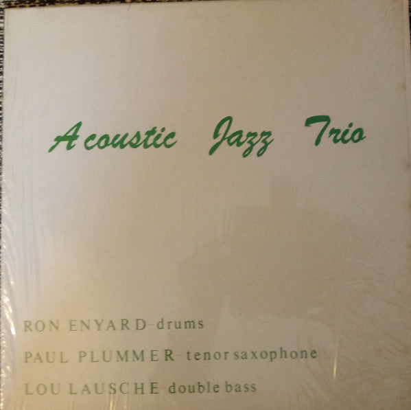 Ron Enyard, Paul Plummer, Lou Lausche : Acoustic Jazz Trio (LP)