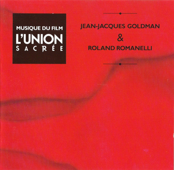 Jean-Jacques Goldman & Roland Romanelli : Musique Du Film L'Union Sacrée (CD, Album)