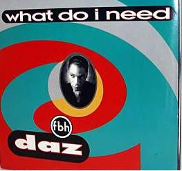 Daz (4) : What Do I Need (12")