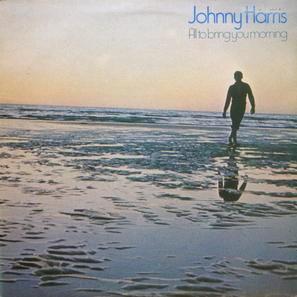 Johnny Harris : All To Bring You Morning (LP, Album)