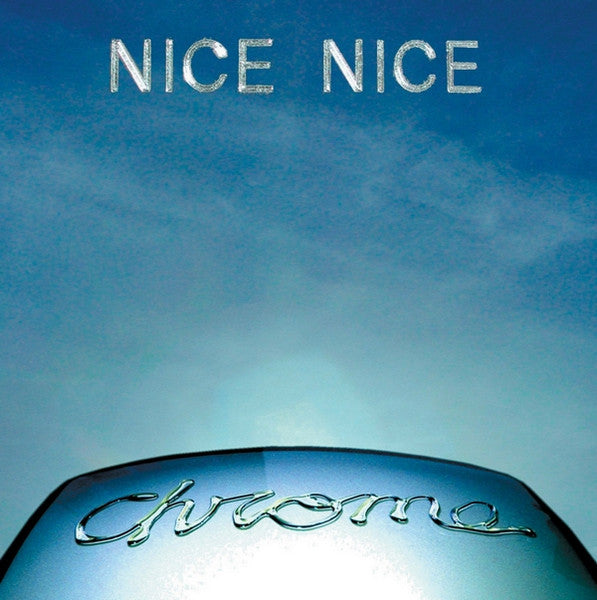 Nice Nice : Chrome (LP)