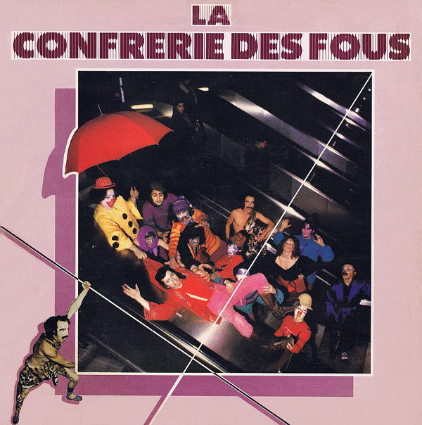 La Confrérie Des Fous : La Confrérie Des Fous (LP, Album)